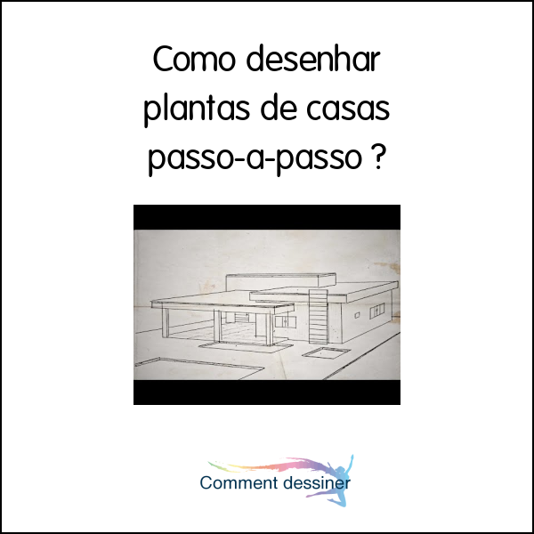 Como desenhar plantas de casas passo-a-passo